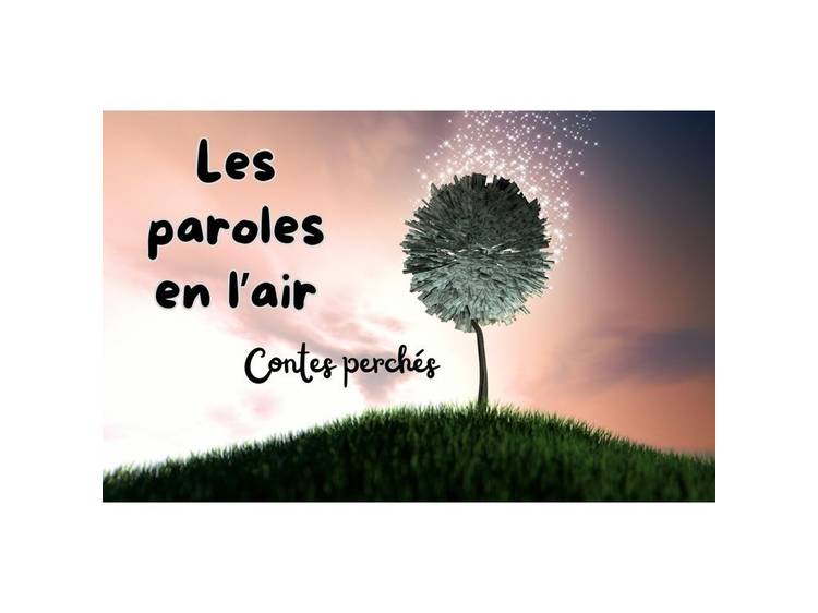 Photo  Les paroles en l'air (contes perchés)